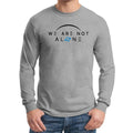We Are Not Alone Unisex Longsleeve T-Shirt- Sport Grey